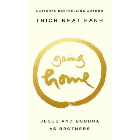 Going Home: Jesus and Buddha As Brothers, Riverhead Books