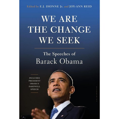We Are the Change We Seek: The Speeches of Barack Obama, Bloomsbury USA