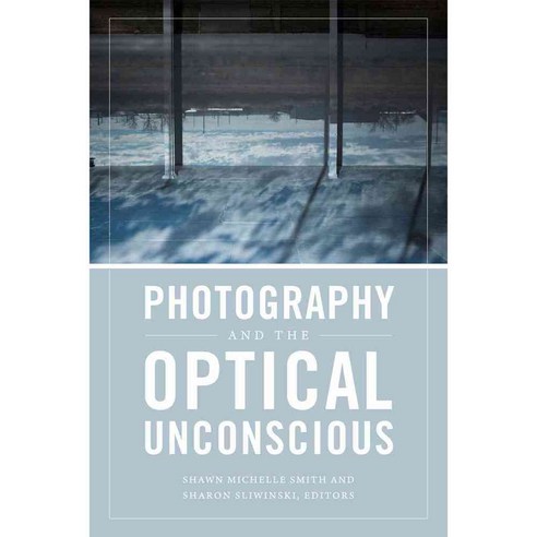 Photography and the Optical Unconscious, Duke Univ Pr