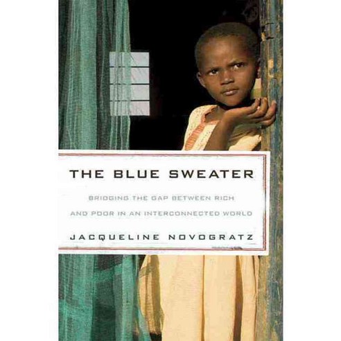 The Blue Sweater: Bridging the Gap Between Rich and Poor in an Interconnected World, Rodale Pr