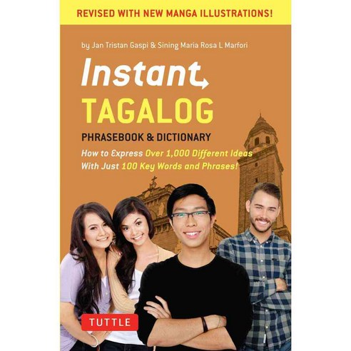 Instant Tagalog Phrasebook & Dictionary: How to Express over 1 000 Different Ideas With Just 100 Key Words and Phrases!, Tuttle Pub