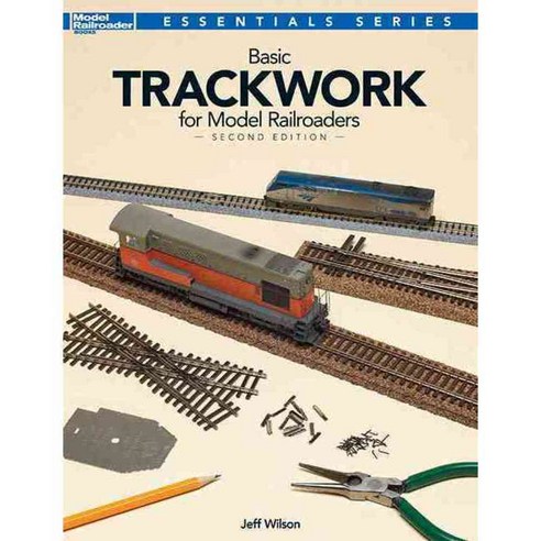 Basic Trackwork for Model Railroaders, Kalmbach Pub Co