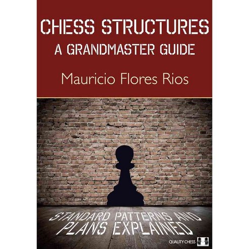 Chess Structures: A Grandmaster Guide, Quality Chess Uk Llp