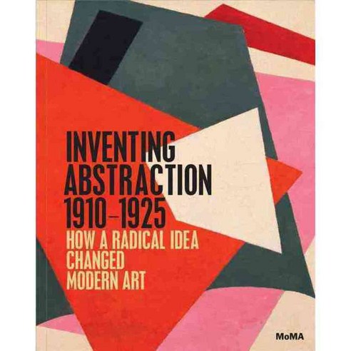 Inventing Abstraction 1910-1925: How a Radical Idea Changed Modern Art, Museum of Modern Art