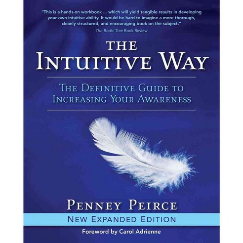 The Intuitive Way: The Definitive Guide to Increasing Your Awareness, Beyond Words Pub Co