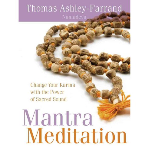 Mantra Meditation: Change Your Karma with the Power of Sacred Sound, Sounds True