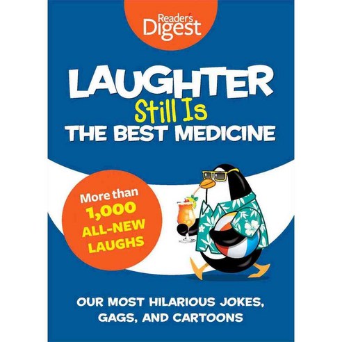 Laughter Still Is the Best Medicine: Our Most Hilarious Jokes Gags and Cartoons, Readers Digest