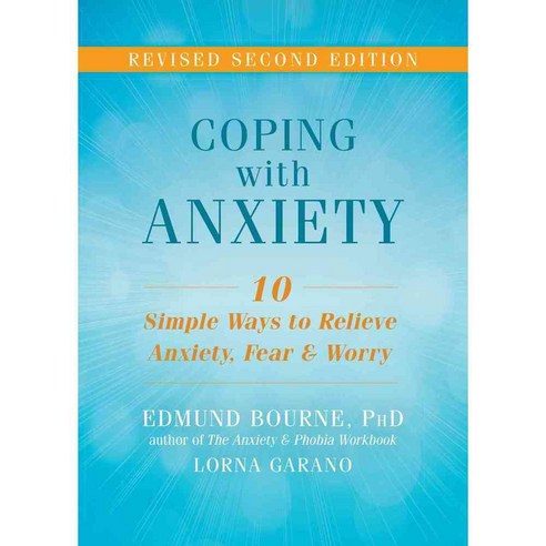 Coping With Anxiety: 10 Simple Ways to Relieve Anxiety Fear & Worry, New Harbinger Pubns Inc