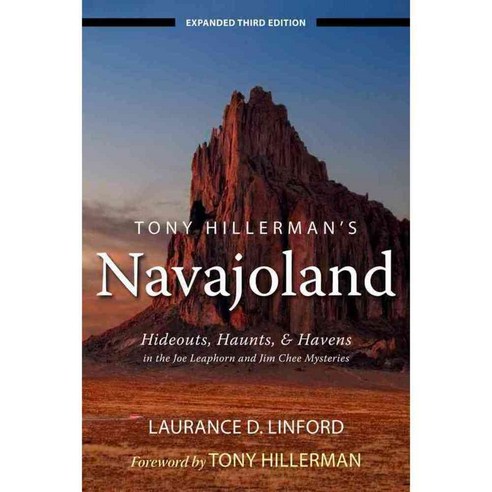 Tony Hillerman''s Navajoland: Hideouts Haunts and Havens in the Joe Leaphorn and Jim Chee Mysteries, Univ of Utah Pr