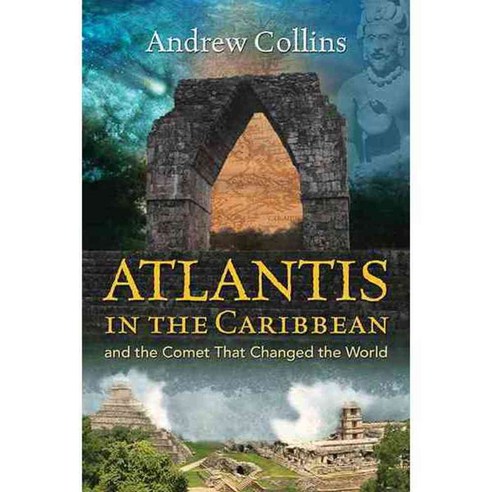 Atlantis in the Caribbean: And the Comet That Changed the World, Bear & Co
