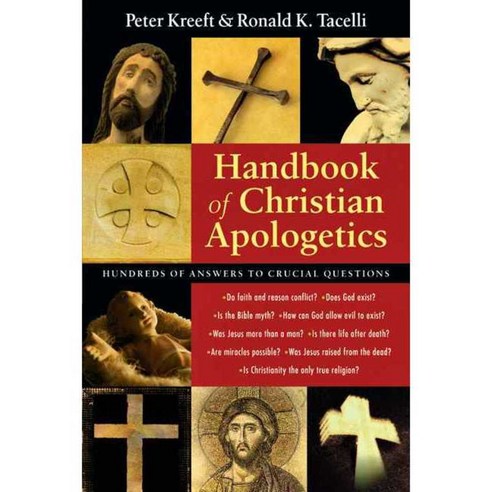 Handbook of Christian Apologetics: Hundreds of Answers to Crucial Questions, Ivp Academic