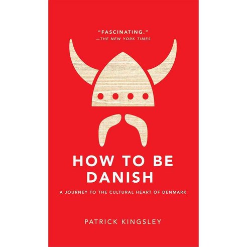 How to Be Danish: A Journey to the Cultural Heart of Denmark, Marble Arch Pr