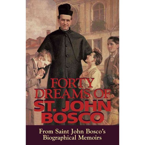Forty Dreams of St. John Bosco: The Apostle of Youth, Tan Books & Pub
