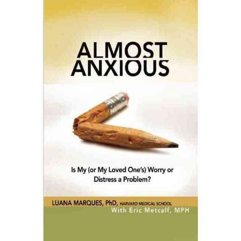 Almost Anxious: Is My or My Loved One''s Worry or Distress a Problem?, Hazelden