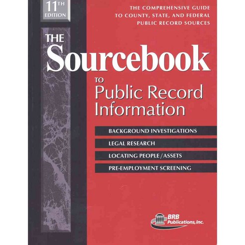 The Sourcebook to Public Record Information: The Comprensive Guide to ...