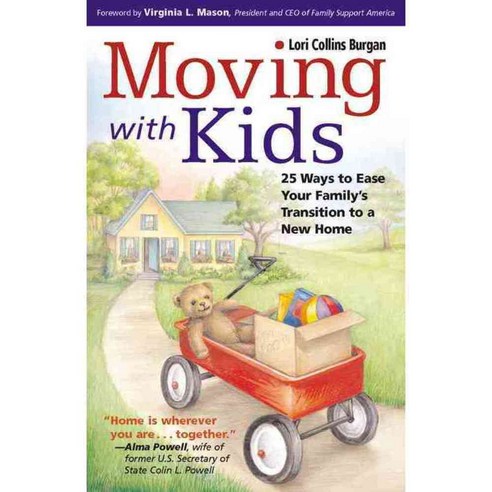 Moving with Kids: 25 Ways to Ease Your Family''s Transition to a New Home, Harvard Common Pr
