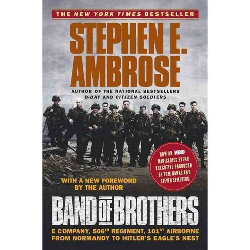 Band of Brothers: E Company 506th Regiment 101st Airborne from Normandy to Hitler''s Eagle''s Nest, Simon & Schuster