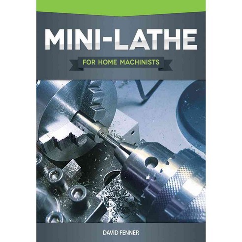 Mini-Lathe for Home Machinists, Fox Chapel Pub Co Inc