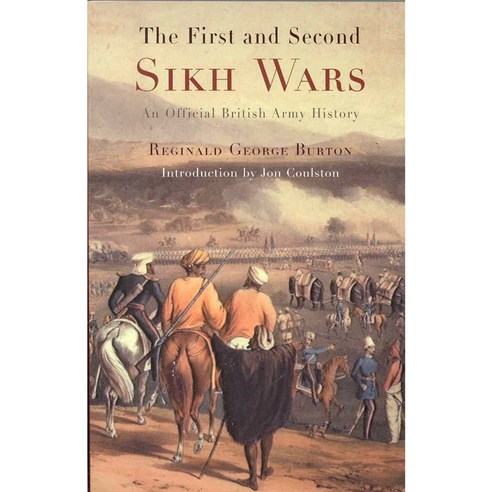 The First and Second Sikh Wars: An Official British Army History, Westholme Pub Llc