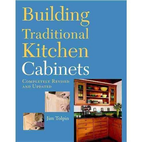 Building Traditional Kitchen Cabinets, Taunton Pr