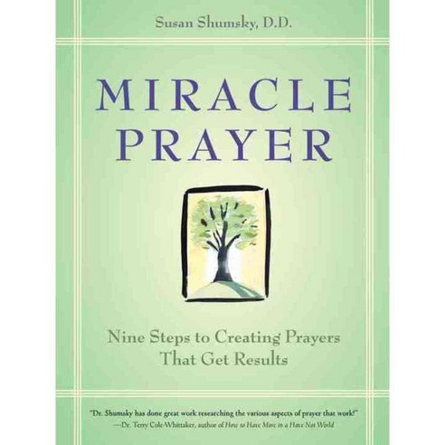Miracle Prayer: Nine Steps to Creating Prayers That Get Results, Celestial Arts