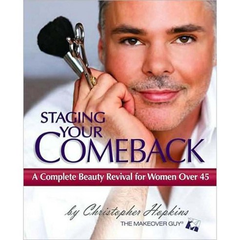 Staging Your Comeback: A Complete Beauty Revival for Women Over 45, Hci