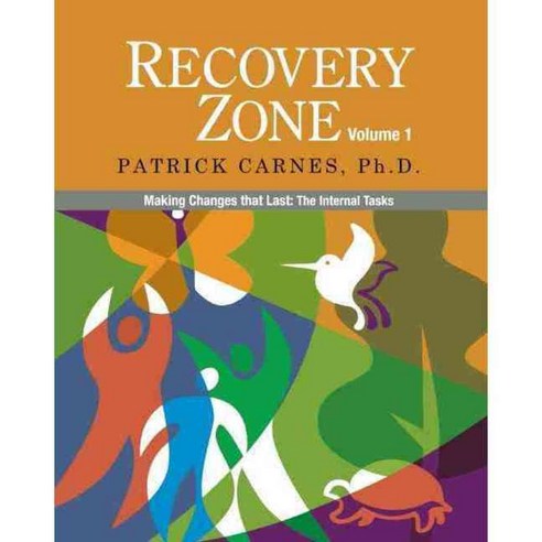 Recovery Zone: Making Changes That Last: The Internal Tasks, Gentle Path Pr