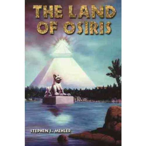 The Land of Osiris: An Introduction to Khemitology, Adventures Unlimited Pr