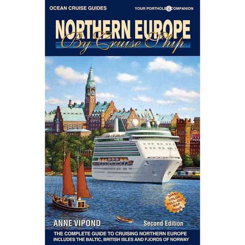 Ocean Cruise Guides Northern Europe by Cruise Ship: The Complete Guide to Cruising the Northern Europe
