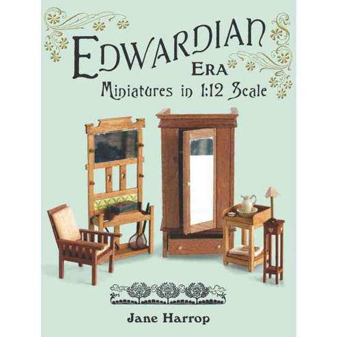Edwardian Era: Miniatures in 1:12 Scale, Guild of Master Craftsman Pubns ltd