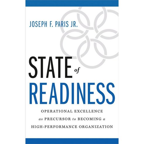 State of Readiness: Operational Excellence as Precursor to Becoming a High-Performance Organization, Greenleaf Book Group Llc