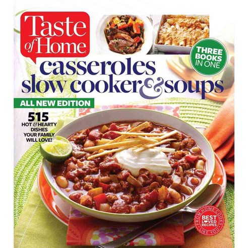 Casseroles Slow Cooker & Soups: 515 Hot & Hearty Dishes Your Family ...