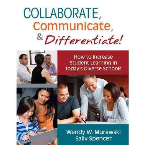 Collaborate Communicate & Differentiate!: How to Increase Student Learning in Today''s Diverse Schools, Corwin Pr