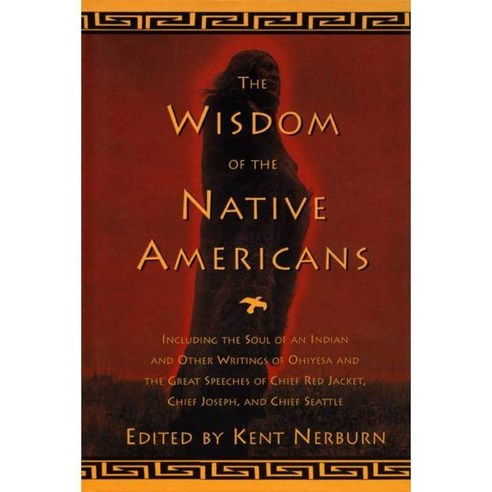 The Wisdom of the Native Americans, New World Library