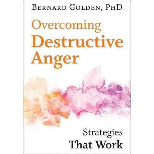 Overcoming Destructive Anger: Strategies That Work, Johns Hopkins Univ Pr