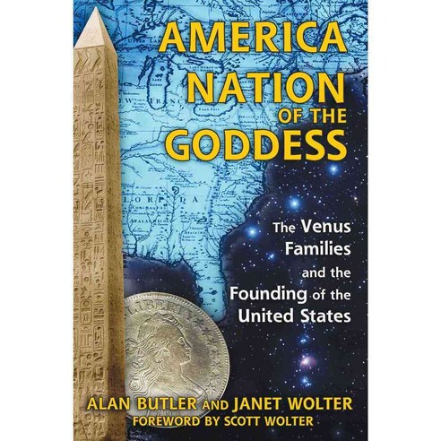 America: Nation of the Goddess: the Venus Families and the Founding of the United States, Destiny Books