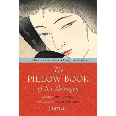 The Pillow Book of Sei Shonagon: The Diary of a Courtesan in Tenth Century Japan, Tuttle Pub