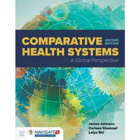 Comparative Health Systems: A Global Perspective, Jones & Bartlett Learning