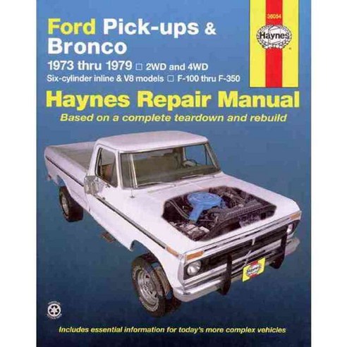 Ford Pick-Ups & Bronco Automotive Repair Manual 1973-1979, Haynes Pubns