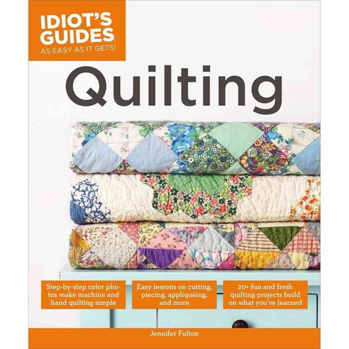 Idiot''s Guides Quilting, Alpha Books