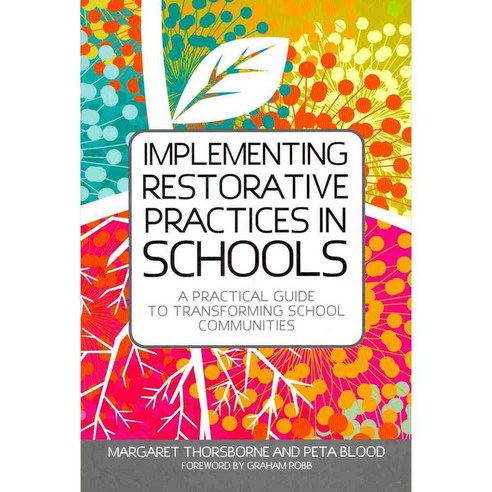 Implementing Restorative Practice in Schools: A Practical Guide to ...