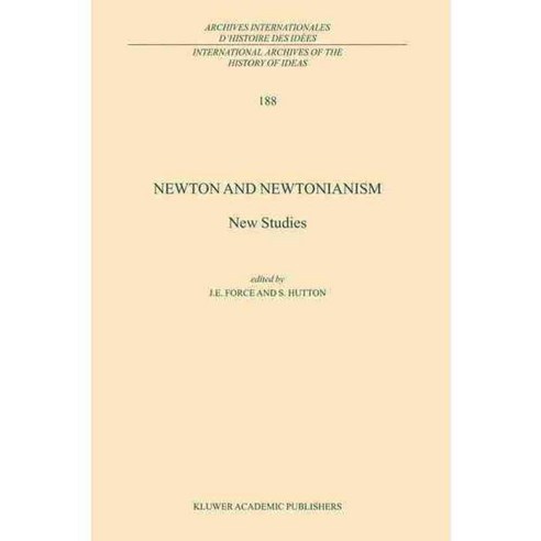 Newton and Newtonianism: New Studies, Kluwer Academic Pub