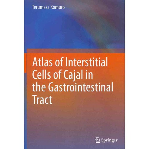 Atlas of Interstitial Cells of Cajal in the Gastrointestinal Tract, Springer Verlag