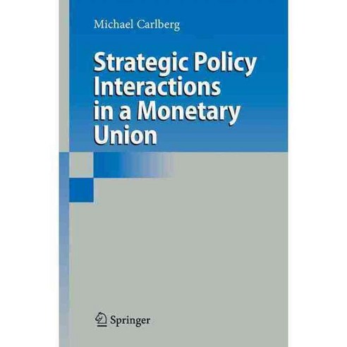 Strategic Policy Interactions in a Monetary Union, Springer Verlag