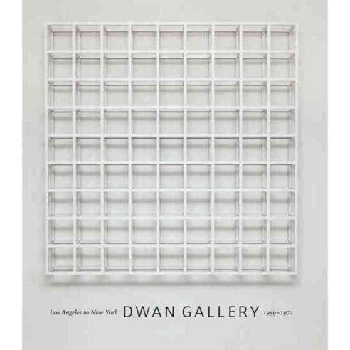 Dwan Gallery: Los Angeles to New York 1959-1971, Univ of Chicago Pr