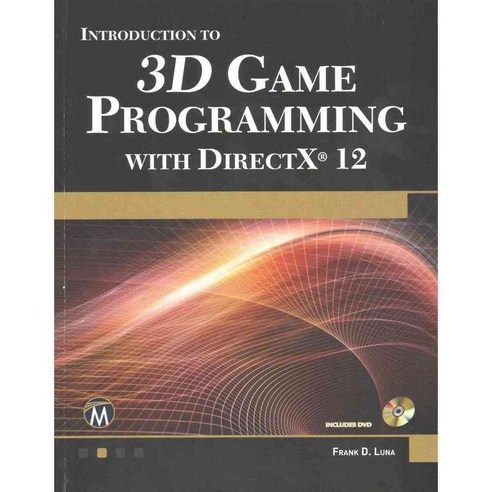Introduction to 3D Game Programming With DirectX 12, Mercury Learning & Information