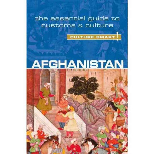 Culture Smart! Afghanistan: The Essential Guide to Customs & Culture, Kuperard Pub