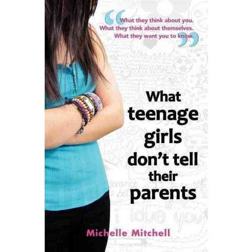 What Teenage Girls Don''t Tell Their Parents, Australian Academic Pr