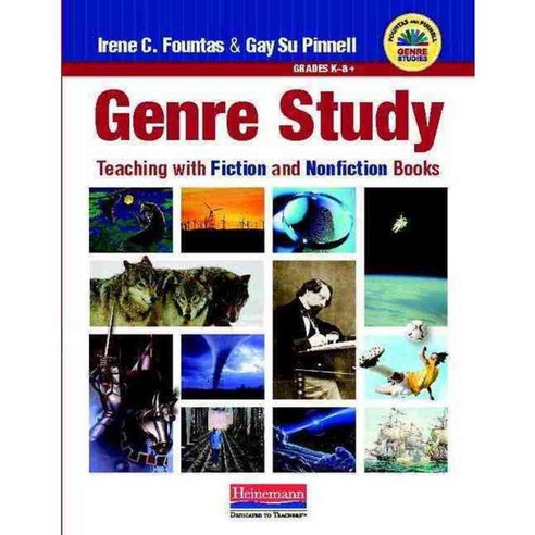 Genre Study Grades K-8+: Teaching With Fiction and Nonfiction Books, Heinemann