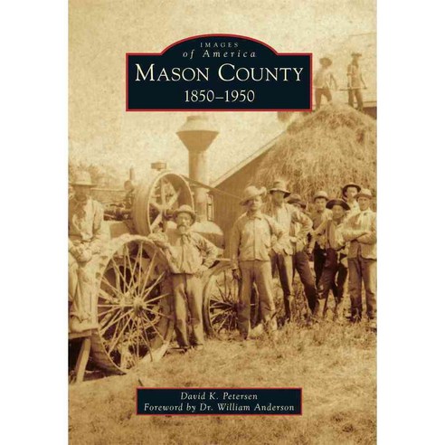 Mason County: 1850-1950, Arcadia Pub
